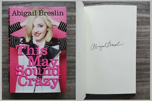 Abigail Breslin Signed This May Sound Crazy Hardcover Book Actress RAD - Picture 1 of 1