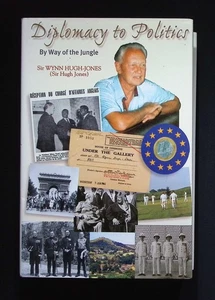 Signed 1st Edition – Diplomacy to Politics – Wynn Hugh-Jones – Memoir HB 2002 - Imagen 1 de 10