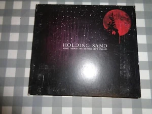 Holding Sand : Some Things Are Better Left Unsaid CD,free p+p,digipack - Bild 1 von 3