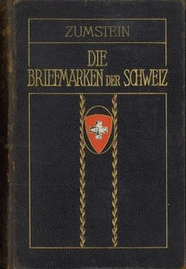ZUMSTEIN: Die Briefmarken der Schweiz (1924) - Bild 1 von 1