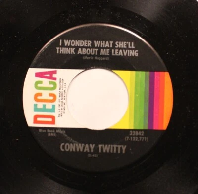 Country Nm! 45 Conway Twitty - I Wonder What'S She'Ll Think About Me Leaving / H - Image 1 of 2