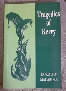 Dorothy Macardle TRAGEDIES OF KERRY 1922-1923 16th Ed Paperback 1998 Reprint VG - Picture 1 of 4