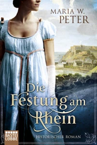 Die Festung am Rhein von Maria W. Peter (Taschenbuch) - Picture 1 of 1
