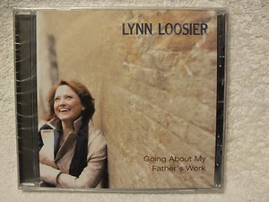 Going About My Father's Work Lynn Loosier CD NEW Sealed - Foto 1 di 2