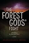 Forest Gods' Fight, Paperback by Hook, Alexandria, Like New Used, Free shippi...