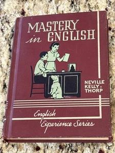 Mastery In English English Experience Series - Neville, Kelly, Thorp - 1939 VTG - Picture 1 of 11