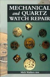Mechanical and Quartz Watch Repair by Watters, Mick