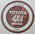 Toyota 4X4 Owners Event 2006 Las Vegas Sticker Decal Rare