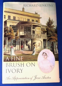 A Fine Brush on Ivory: An Appreciation of Jane Austen by Richard Jenkyns 1st Ed. - Imagen 1 de 1
