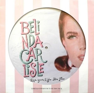 BELINDA CARLISLE Live Your Life Be Free Vinyl 12 Inch Virgin 1991 & Picture Disc - Picture 1 of 4