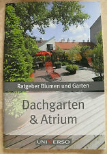 Dachgarten & Atrium, Blumen und Garten