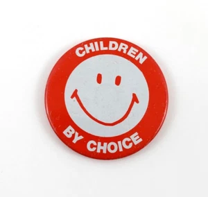Vintage Political Pinback Button: "Children By Choice" Orange / White. 2.25" - Picture 1 of 2