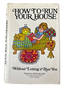 How To Run Your House Without Letting It Run You Jean Gillies 1973 First Edition - Picture 1 of 7