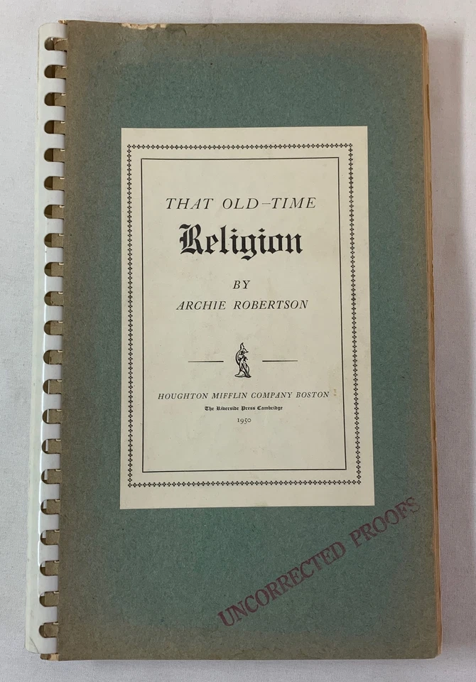 1950 ~ THAT OLD TIME RELIGION by Archie Robertson ~ UNCORRECTED PROOFS - Image 1 of 1