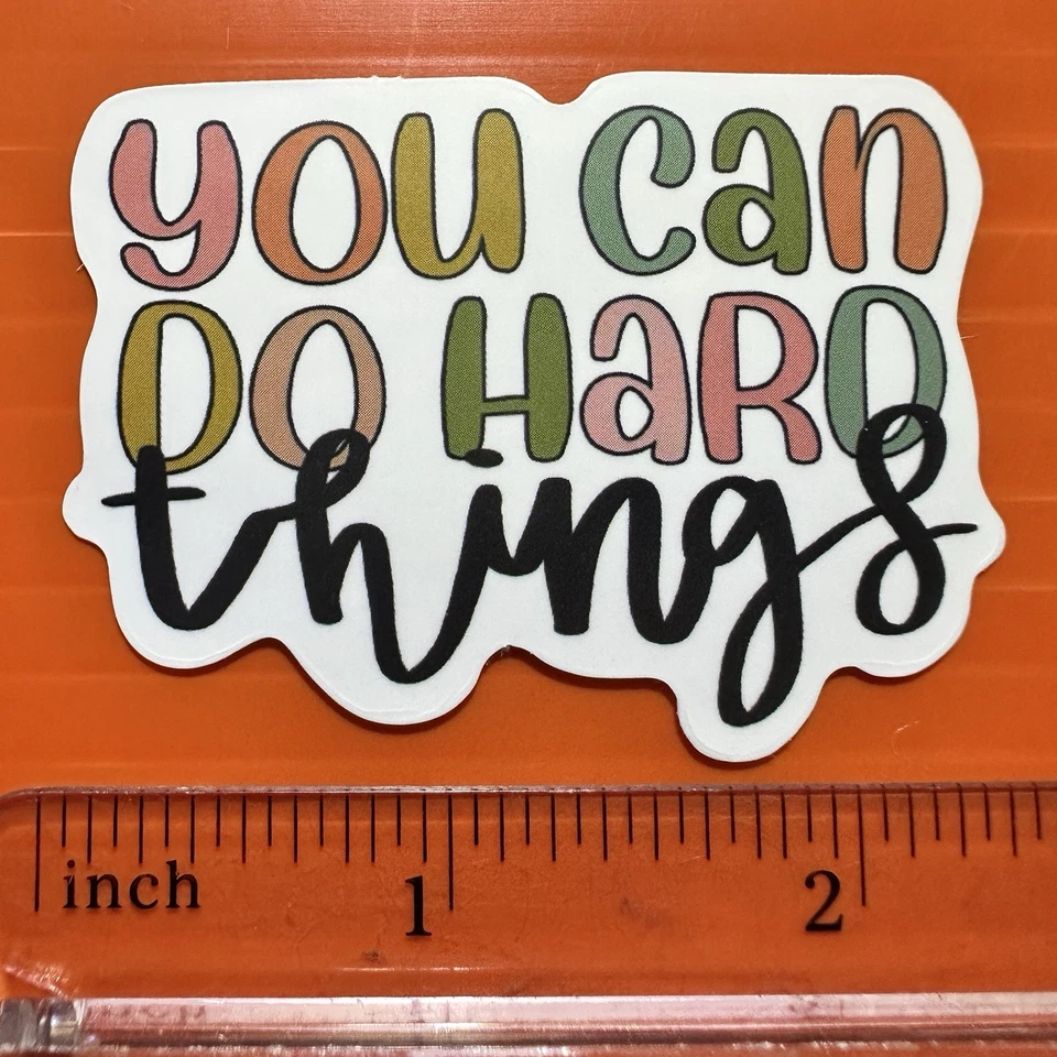 You Can Do Hard Things Sticker MOTIVATIONAL INSPIRATION DECAL - Image 1 of 1