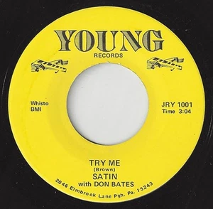 SATIN WITH DON BATES Try Me (James Brown)/Fat Boy NORTHERN DEEP SOUL 19?? 45RPM - Picture 1 of 2