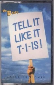 B-52's Tell It Like It Is cassette Europe Reprise 1992 edit b/w world's green - Picture 1 of 1