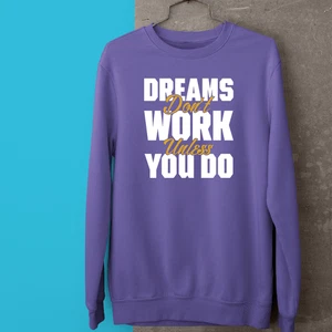 Träume Nicht Arbeit Unless You Do Sweatshirt Motivational Zitat Fitness Hustle - Imagen 1 de 24