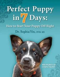 Perfect Puppy in 7 Days: How to Start Your Puppy Off Right - Paperback - GOOD - Picture 1 of 1
