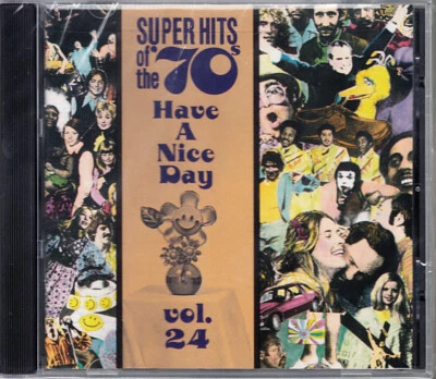 Super Hits of the '70's: Have a Nice Day Vol. 24 (Rhino) *New and Sealed CD* - Image 1 of 2