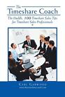 The Timeshare Coach: The Huddle, 100 Timeshare Sales Tips for Timeshare Sales<|