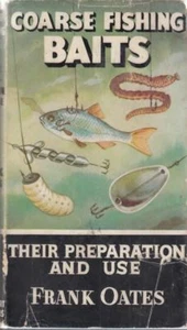 Coarse Fishing Baits: Their Preparation and Use : Frank Oates - Picture 1 of 2