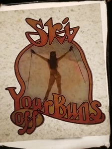 Vintage Iron On Heat T-Shirt Transfer: SKI YOUR BUNS OFF Skiing Snow Mountains - Picture 1 of 3