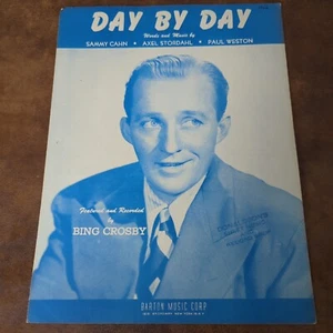Day By Day by Cahn Stordahl Weston (Vintage Sheet Music 1945) Bing Crosby - Picture 1 of 3