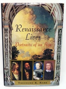 Renaissance Lives: Portraits of an Age by Theodore K. Rabb (1993, Hardcover) - Picture 1 of 3