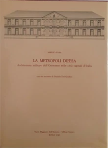 Fara,Amelio. - La metropoli difesa. Architettura militare dell'Ottocento nelle c - Foto 1 di 1
