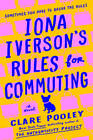 Iona Iversons Rules for Commuting: A Novel - Hardcover Par Pooley, Clare - BON