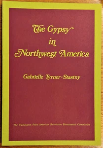 The Gypsy in Northwest America, by Gabrielle Tyrner-Stastny, 1977 pb, Washington - Picture 1 of 1