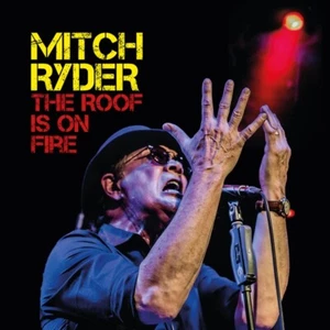 MITCH RYDER - THE ROOF IS ON FIRE 2 CD NEU - Bild 1 von 2