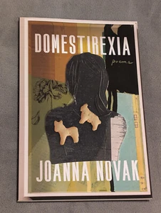 Domestirexia: Poems by JoAnna Novak (NEW Paperback Book) - Bild 1 von 2