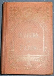 Les Plaisirs de Paris – Guide Pratique des Etrangers | Alfred Delvau | Bon état - Picture 1 of 1