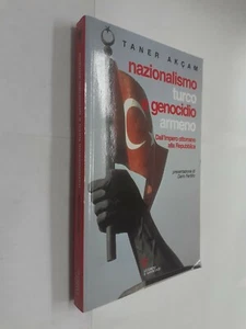 NAZIONALISMO TURCO GENOCIDIO ARMENO - TANER AKCAM - GUERINI ASSOCIATI - 2005 - Bild 1 von 1