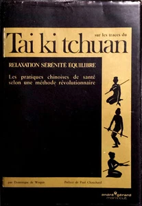 Dominique de Wespin, Sur le traces du Tai ki tchuan, Ed. Gérard & C., 1973 - Imagen 1 de 1