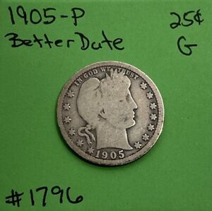 1905-P Barber Quarter .25c Good 90% Silver Better Date