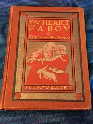 THE HEART OF A BOY by Edmond de Amiis 1898 1st Edition HC illustrated Foto 1 de 4