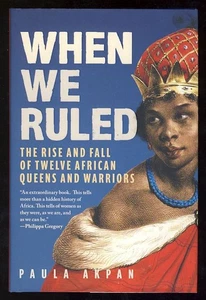 When We Ruled History African Queens & Warriors Leaders S Africa Nigeria Rwanda - Picture 1 of 1