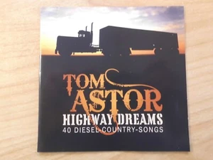 TOM ASTOR 2CD: HIGHWAY DREAMS/40 DIESEL-COUNTRY-SONGS (GERMANY; EMI) - Bild 1 von 4
