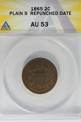 1865  .02  ANACS  AU 53  PLAIN 5 REPUNCHED DATE Two-cent piece, 2c, Shield Coin - Image 1 of 2