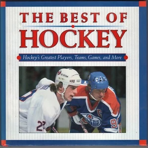 The Best of Hockey by Morgan Hughes Greatest Players Teams Games & More 200+ pgs - Picture 1 of 2