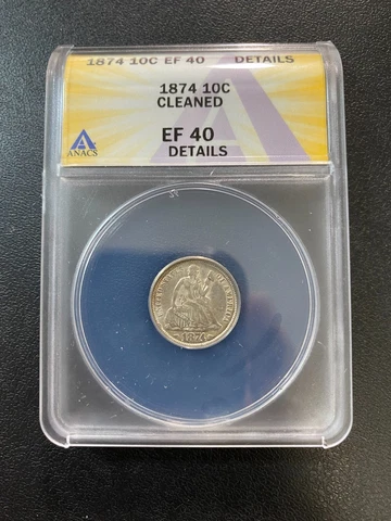 1874 SEATED LIBERTY DIME ANACS XF-40 DETAILS - SEATED DIME - CERTIFIED SLAB -10C Cover