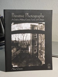 Primitive Photography: A Guide to Making... by Greene, Alan Paperback - Imagen 1 de 9