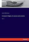 A Study Of Religion Its Sources And Contents Vol 2By Martineau New
