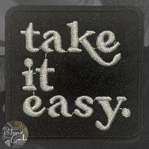 Take It Easy Bügelbild Patch schwarz-weiß quadratisch bestickt Applikation - Bild 1 von 3