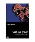 Orpheus Traum: Mythologische Erzhlungen, Carina Nekolny