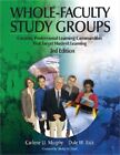 Whole-Faculty Study Groups: Creating Professional Learning Communities That Targ