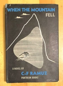 C. F. RAMUZ - WHEN THE MOUNTAIN FELL - 1ST ED. - 1947 - DJ - PANTHEON BOOKS. - Bild 1 von 11